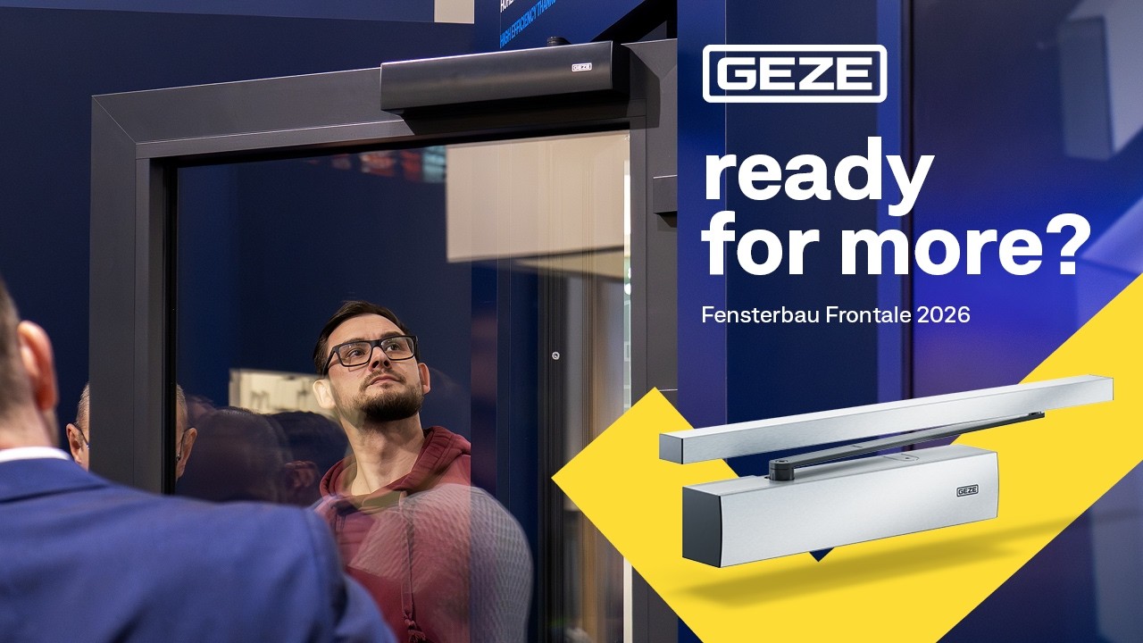 Ready for more? | GEZE auf der Fensterbau Frontale 2026 | Highlights der Messe 
